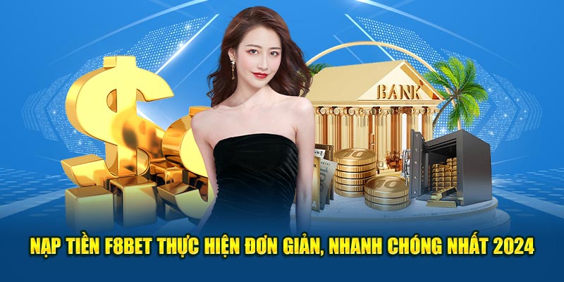 https://f8betapp.mobi/nap-tien-f8bet/ Nạp Tiền F8BET - Thực Hiện Đơn Giản, Nhanh Chóng Nhất 2024